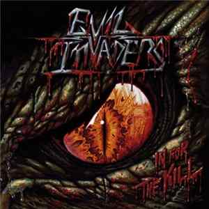 Evil Invaders - In For The Kill Album