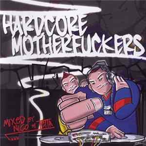 Nico E Tetta - Hardcore Motherfuckers Album