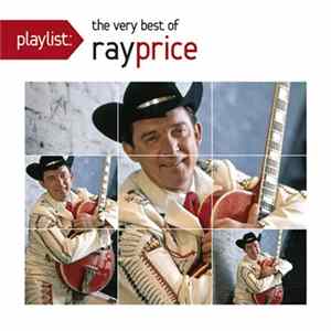 Ray Price - Playlist: The Very Best Of Ray Price Album