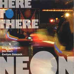 Neon - Here To There Album