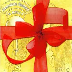 R. Kelly - Chocolate Factory Album