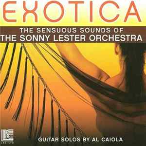 Sonny Lester & His Orchestra - Exotica - The Sensuous Sounds Of The Sony Lester Orchestra Album