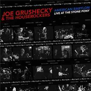 Joe Grushecky & The Houserockers - American Babylon: Live At The Stone Pony Album