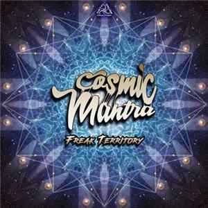 Cosmic Mantra - Freak Territory Album