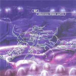 GF - Electronic Lesson Part 1 Album