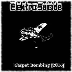Elektro:Suicide - Carpet Bombing Album