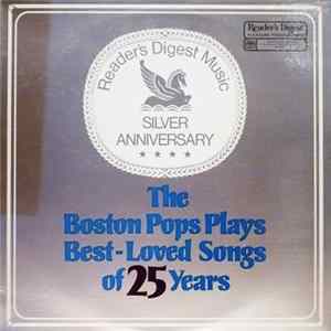 The Boston Pops Orchestra, Arthur Fiedler - The Boston Pops Plays Best-Loved Songs Of 25 Years Album