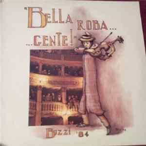 Le Pagliette Del Buzzi - "Bella Roba... ... Gente!" Buzzi '84 Album