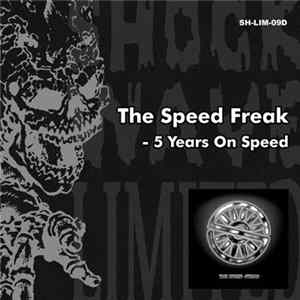The Speed Freak - 5 Years On Speed Album
