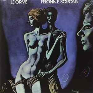 Le Orme - Felona E Sorona Album