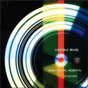 Vadim SVD - Electronic Robots Album