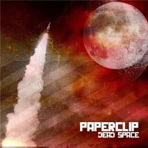 Paperclip - Dead Space EP Album