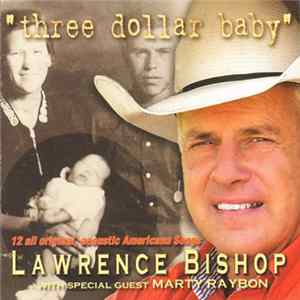 Lawrence Bishop With Special Guest Marty Raybon - "Three Dollar Baby" Album