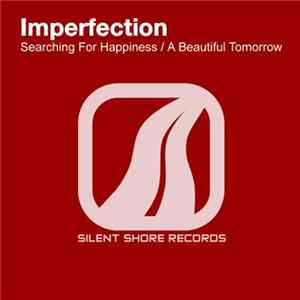 Imperfection - Searching For Happiness / A Beautiful Tomorrow Album