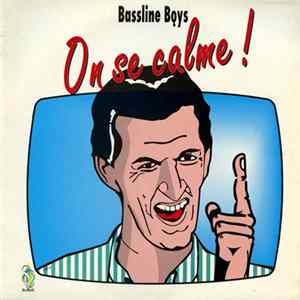 Bassline Boys - On Se Calme ! Album
