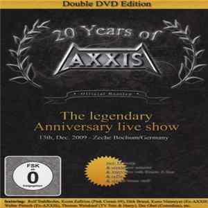 Axxis - 20 Years Of Axxis The Legendary Anniversary Live Show Album