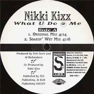 Nikki Kixx - What U Do 2 Me Album