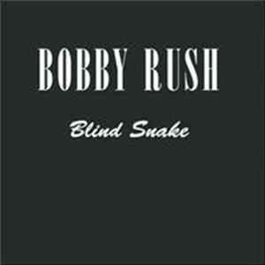 Bobby Rush - Blind Snake Album