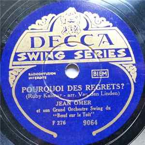 Jean Omer Et Son Grand Orchestre Swing Du "Boeuf Sur Le Toit" - Pourquoi Des Regrets ? / Le Petit Choc Album