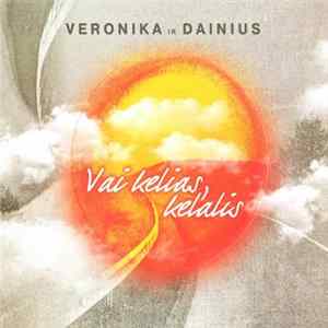 Veronika Ir Dainius - Vai Kelias, Kelalis Album