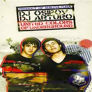 DJ Osipov, DJ Arturo - United Colors Of Underground Album