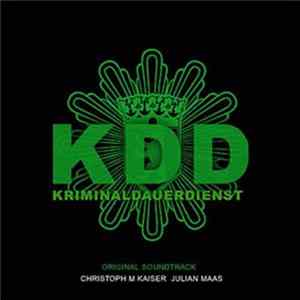 Christoph M. Kaiser, Julian Maas - KDD - Kriminaldauerdienst (Original Soundtrack) Album