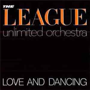 The League Unlimited Orchestra - Love And Dancing Album