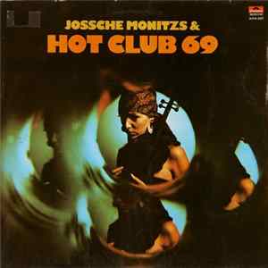 Jossche Monitzs & Hot Club 69 - Josche Monitsz & Hot Club 69 Album