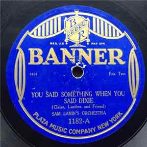 Sam Lanin & His Orchestra - You Said Something When You Said Dixie / Aunt Hagar's Blues Album