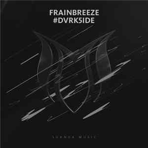 Frainbreeze - #DVRK5IDE Album
