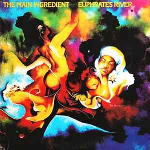 The Main Ingredient - Euphrates River Album