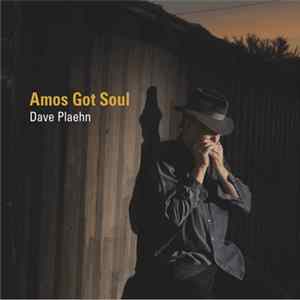 Dave Plaehn - Amos Got Soul Album