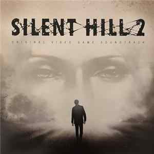 Akira Yamaoka - Silent Hill 2 - Original Video Game Soundtrack Album