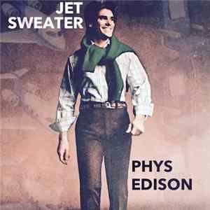 Phys Edison - Jet Sweater Album