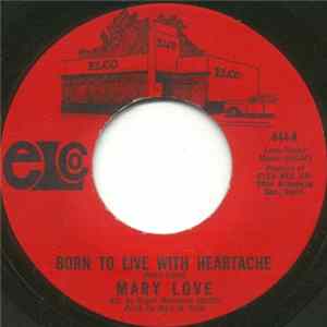 Mary Love - Born To Live With Heartache Album