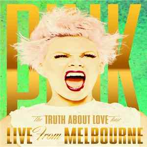 P!NK - The Truth About Love Tour: Live From Melbourne Album