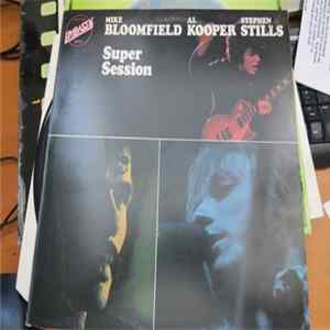 Mike Bloomfield, Al Kooper, Stephen Stills - Super Session Album