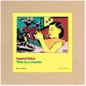 hamaYôko - This Is A Movie Album
