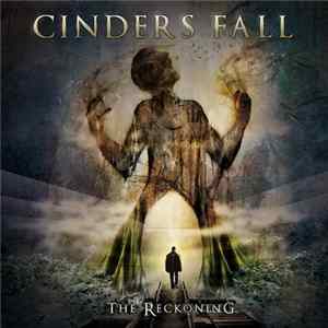 Cinders Fall - The Reckoning Album