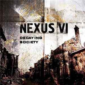 Nexus VI - Decaying Society Redux Album