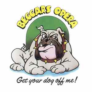 Beggars Opera - Get Your Dog Off Me ! Album