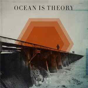 Ocean Is Theory - Future Fears Album