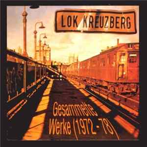 Lok Kreuzberg - Gesammelte Werke (1972-78) Album