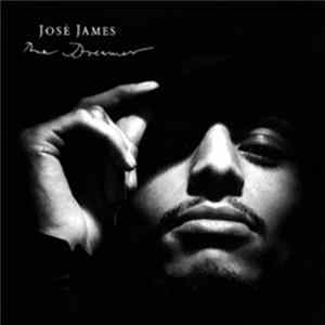 José James = ホセ・ジェイムズ - The Dreamer = ザ・ドリーマー Album