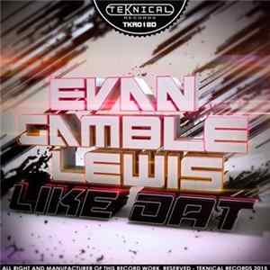 Evan Gamble Lewis - Like Dat Album