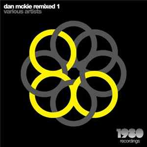 Various - Dan McKie Remixed 1 Album