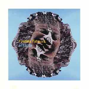 Yoshida Tatsuya - An Etude Album