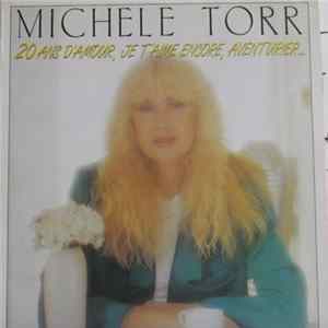 Michèle Torr - 20 ANS D'AMOUR, JE T'AIME ENCORE, AVENTURIER Album