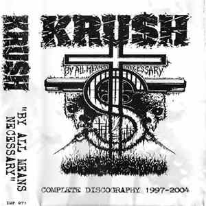 Krush - By All Means Necessary - Complete Discography 1997-2004 Album