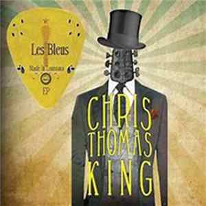 Chris Thomas King - Les Bleus Made In Louisiana Album
